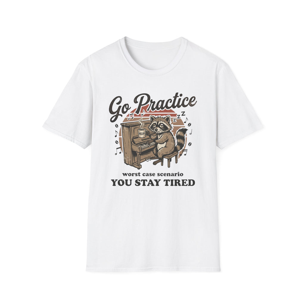 "Go Practice-Stay Tired" T-Shirt