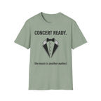 "Concert Ready" T-Shirt