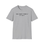 "One More Time. And Again" T-Shirt