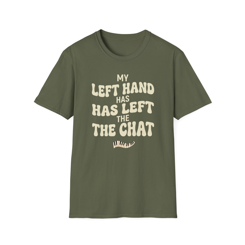 "Left Hand Has Left The Chat" T-Shirt