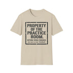 "Property of Practice Room" T-Shirt