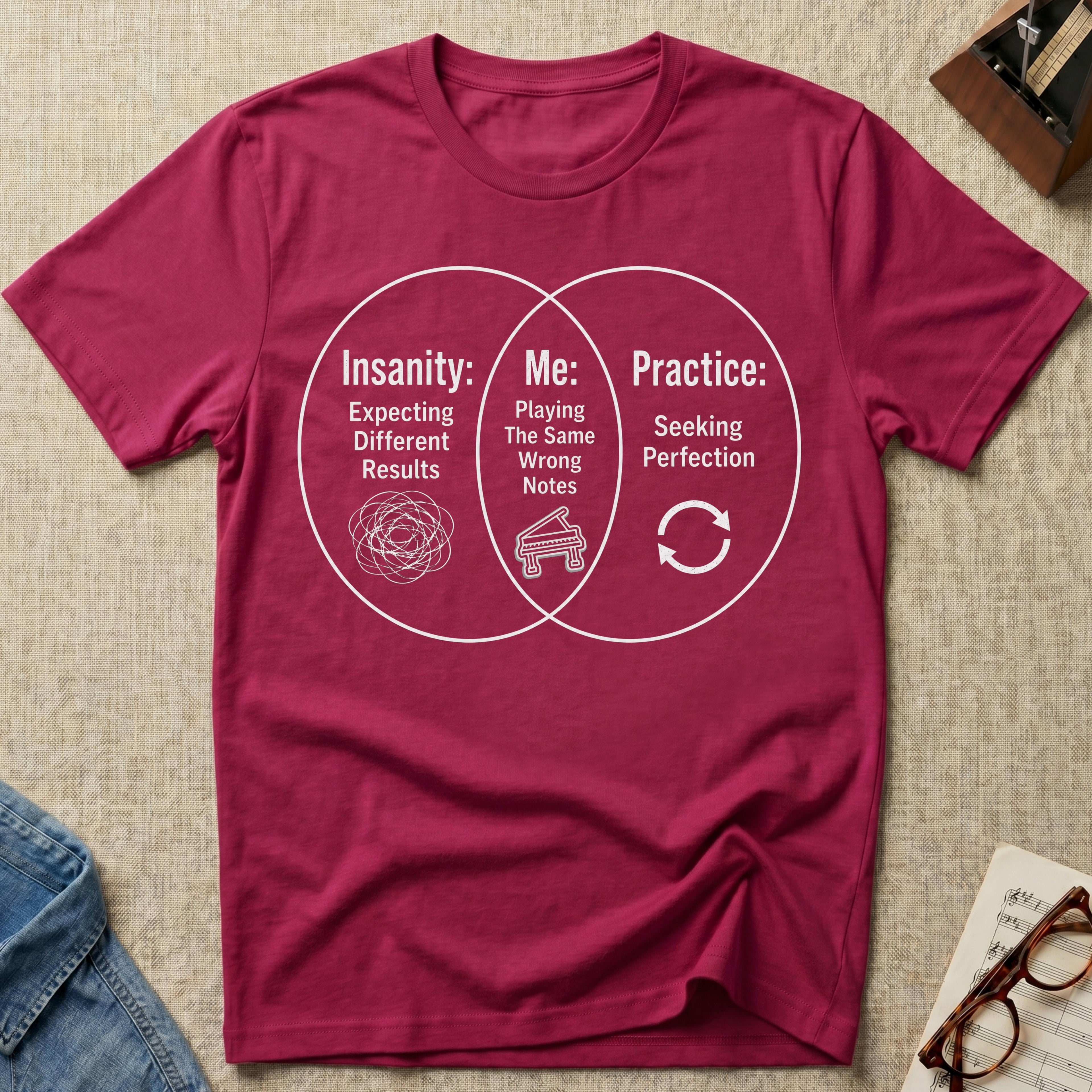 Insanity, Me, and Practice T-Shirt