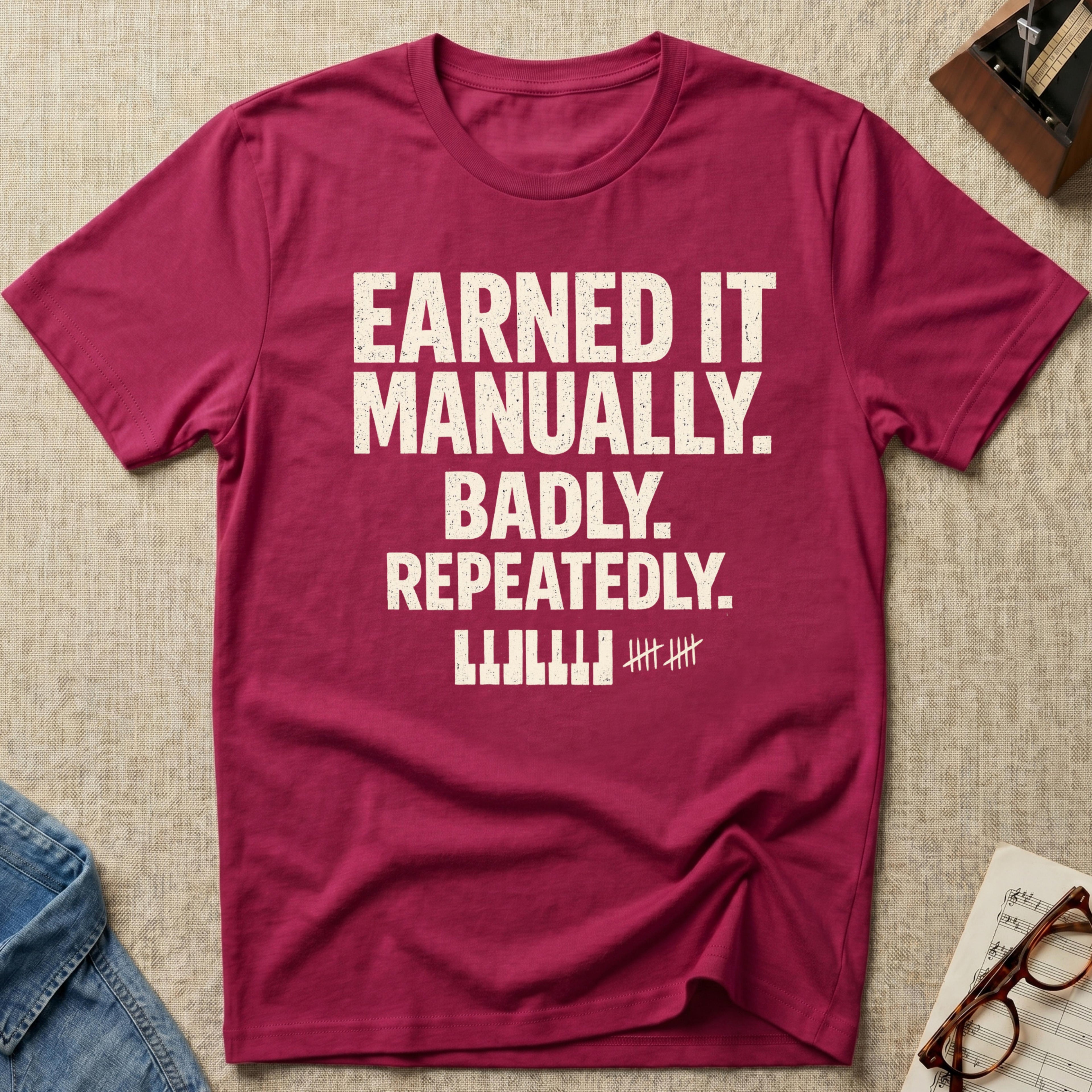 "Earned It" T-Shirt