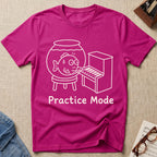 Practice Mode -B T-Shirt