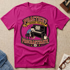 "(M) Practice? Thought You Said Procrastinate" T-Shirt