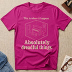 Dreadful Things Happen T-Shirt