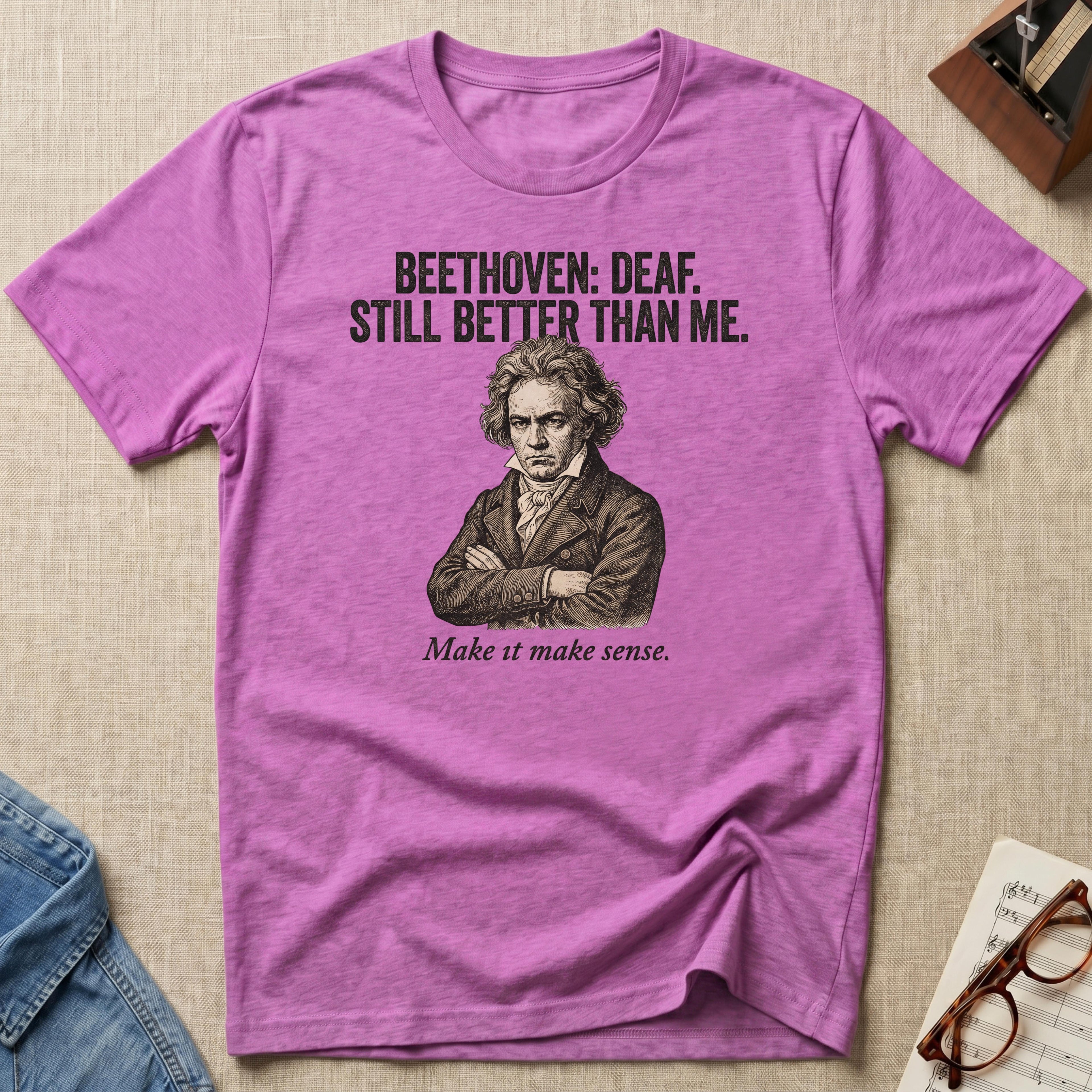 "Beethoven. Still Better" T-Shirt