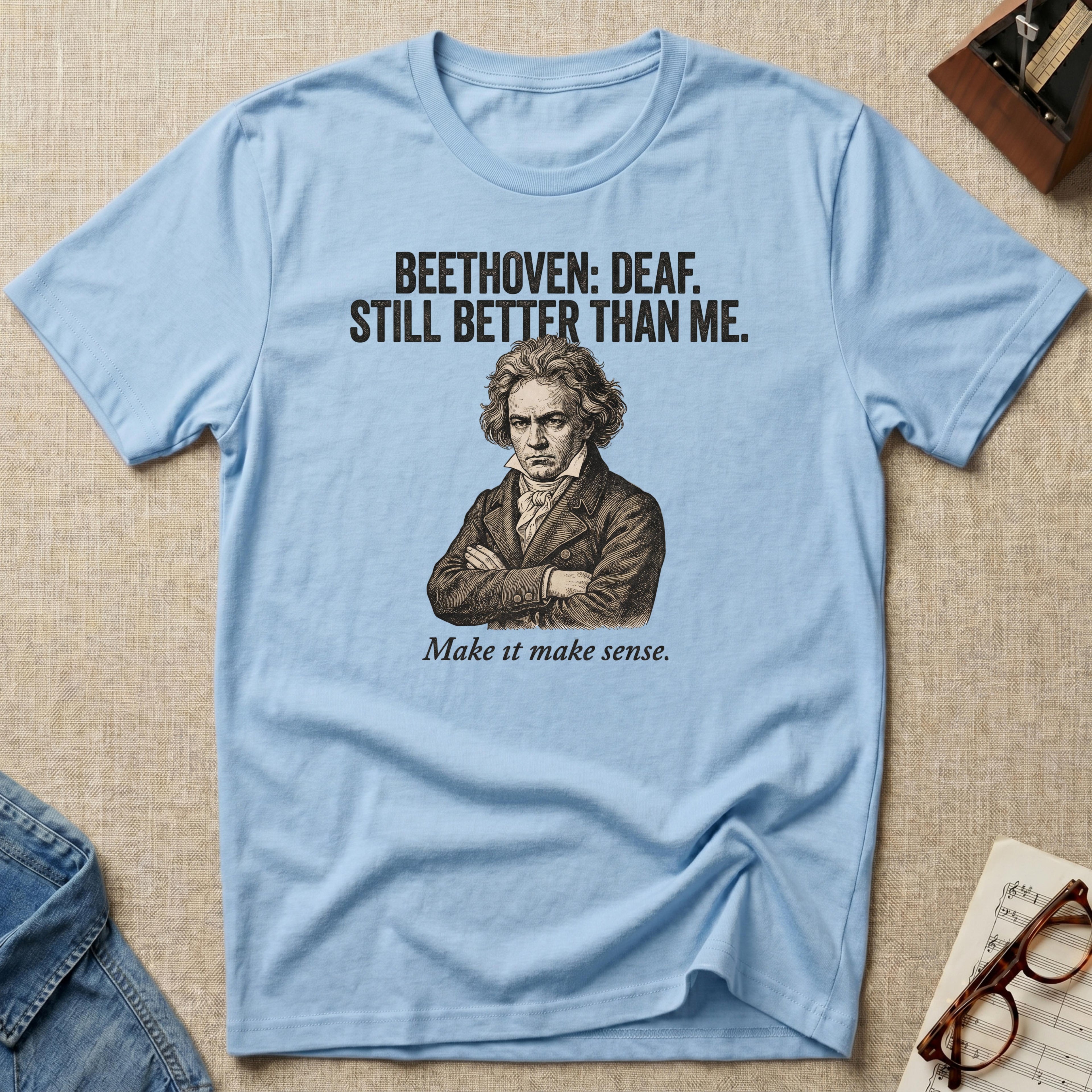 "Beethoven. Still Better" T-Shirt
