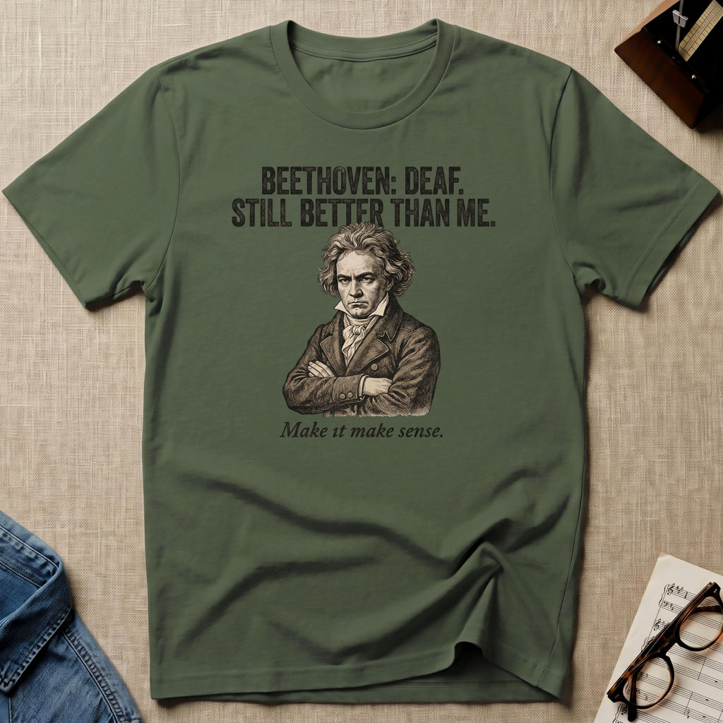 "Beethoven. Still Better" T-Shirt