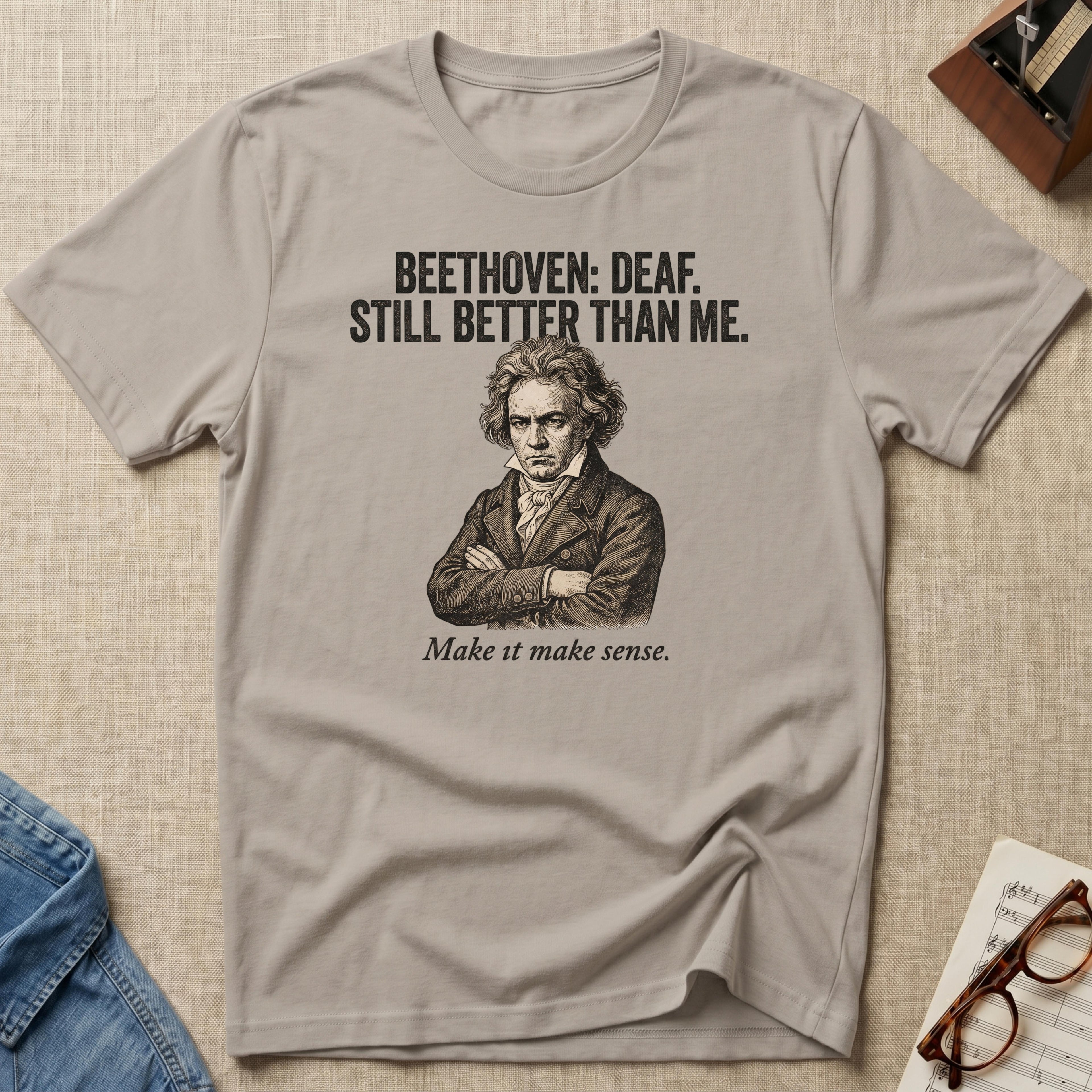 "Beethoven. Still Better" T-Shirt