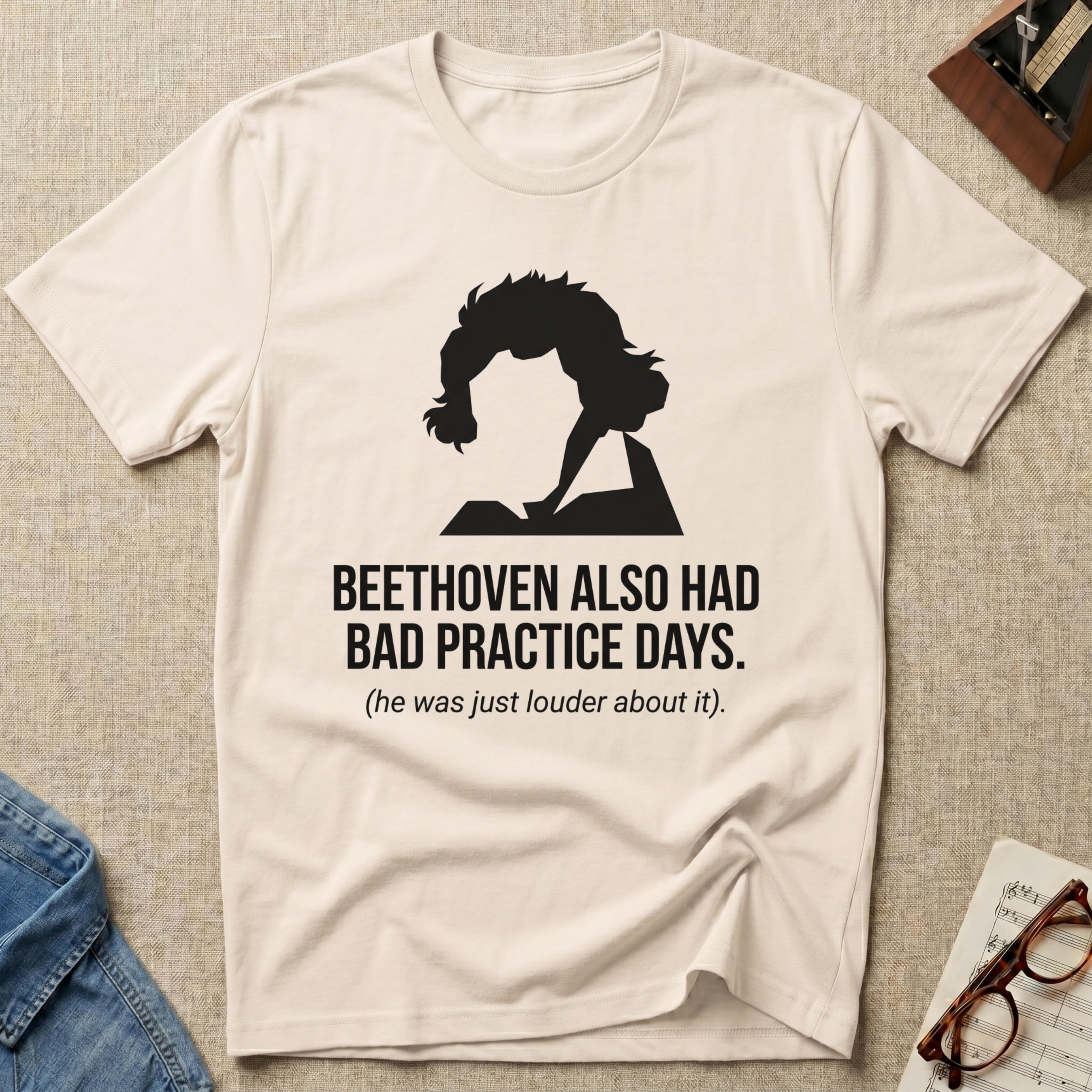 "Beethoven Had Bad Practice Days" T-Shirt