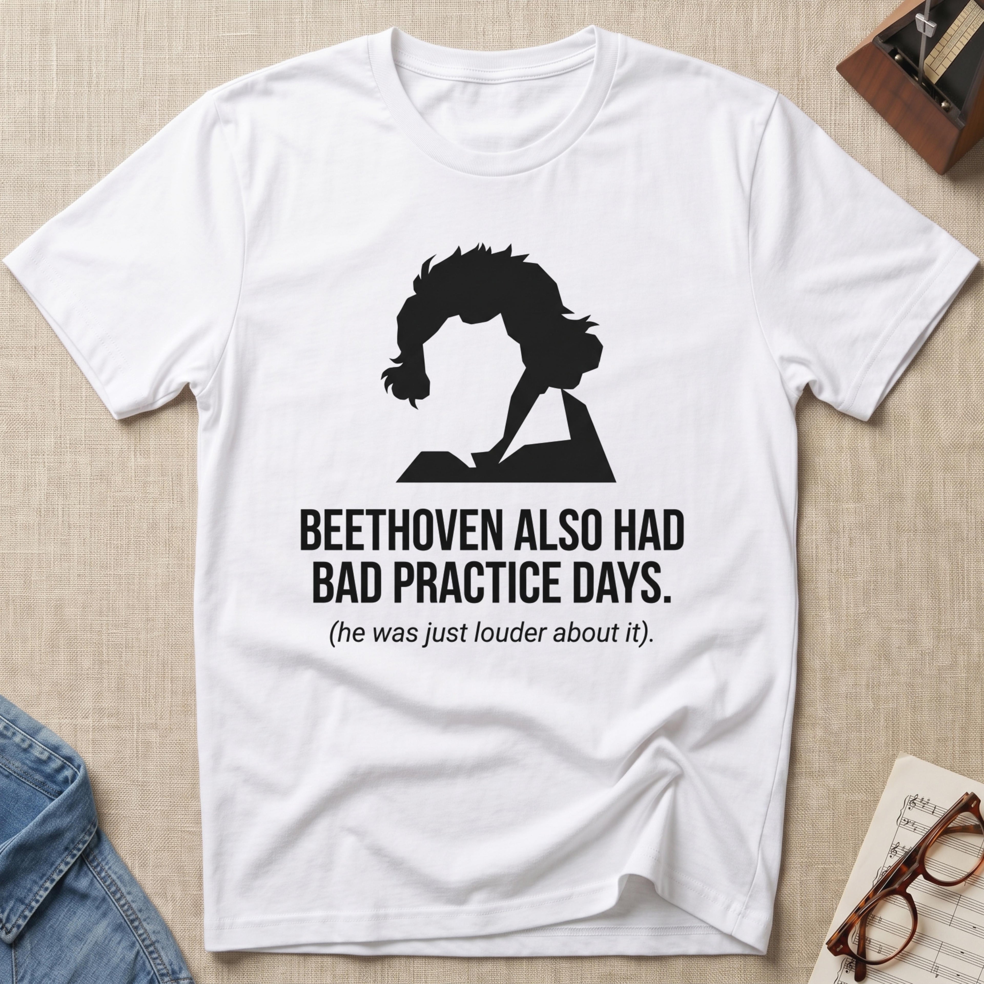 "Beethoven Had Bad Practice Days" T-Shirt
