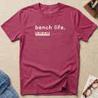 "Bench Life" T-Shirt