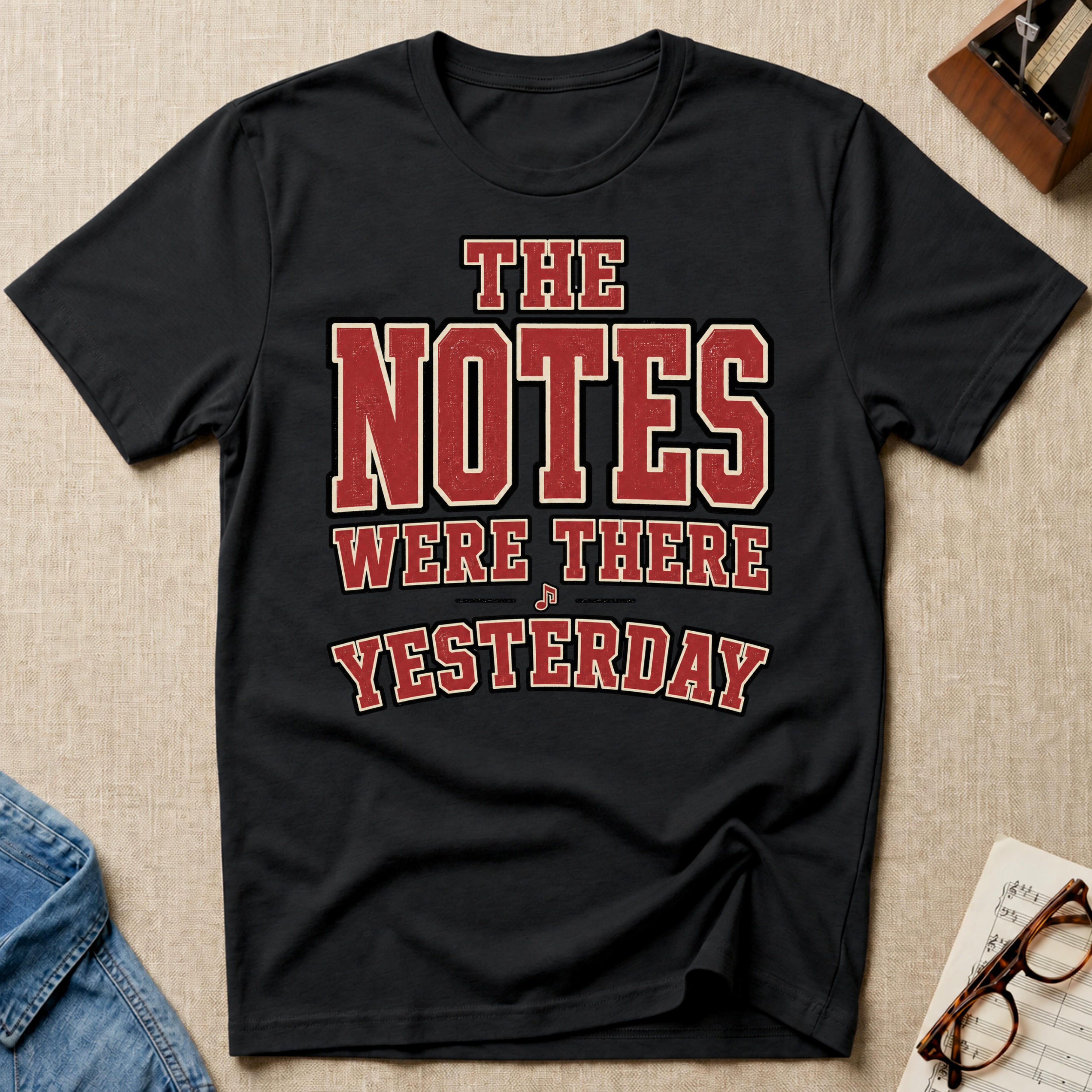Notes Were There Yesterday T-Shirt