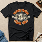 Wrong Notes, Right Vibe T-Shirt