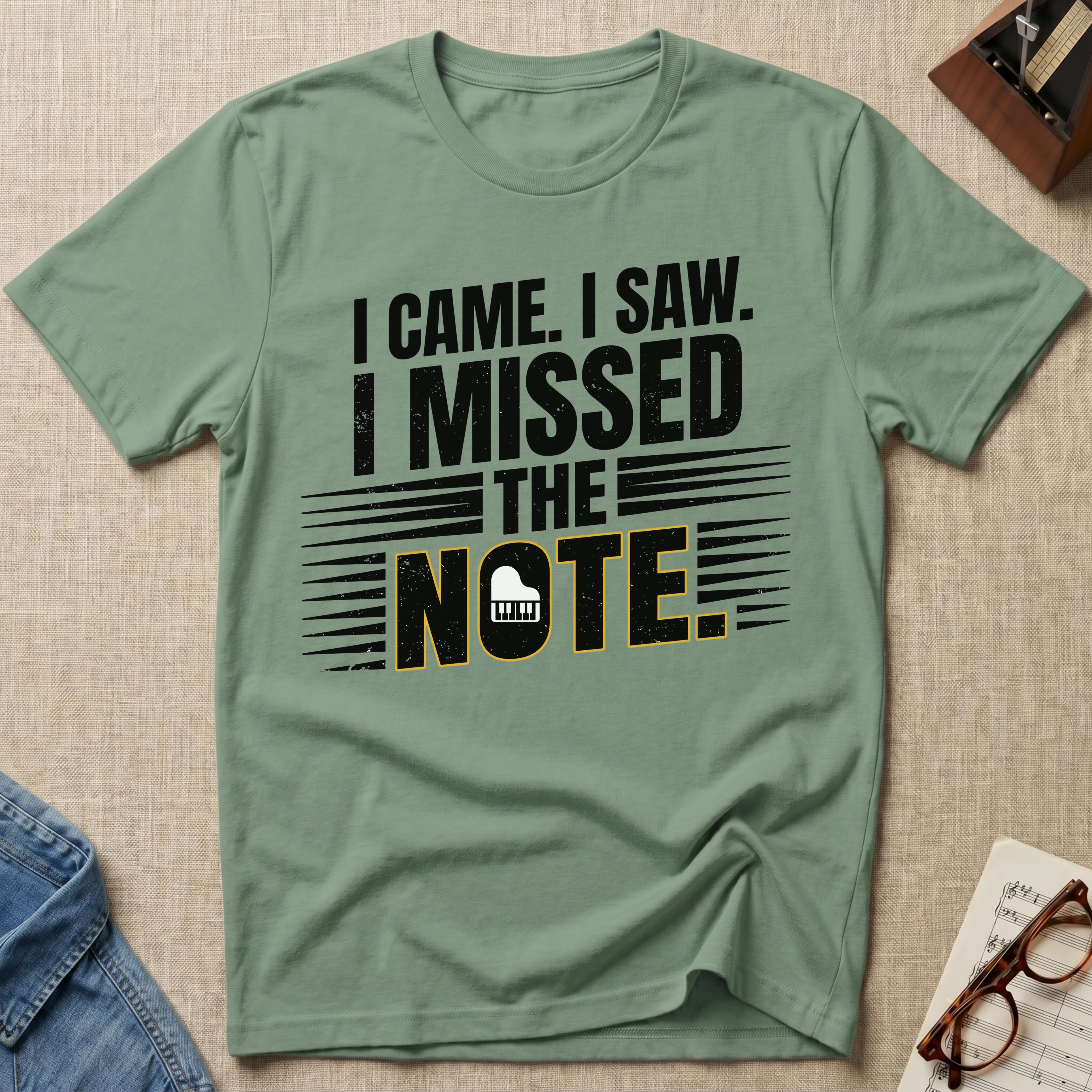 I Came, I Saw, I Missed The Note T-Shirt (Design 2)