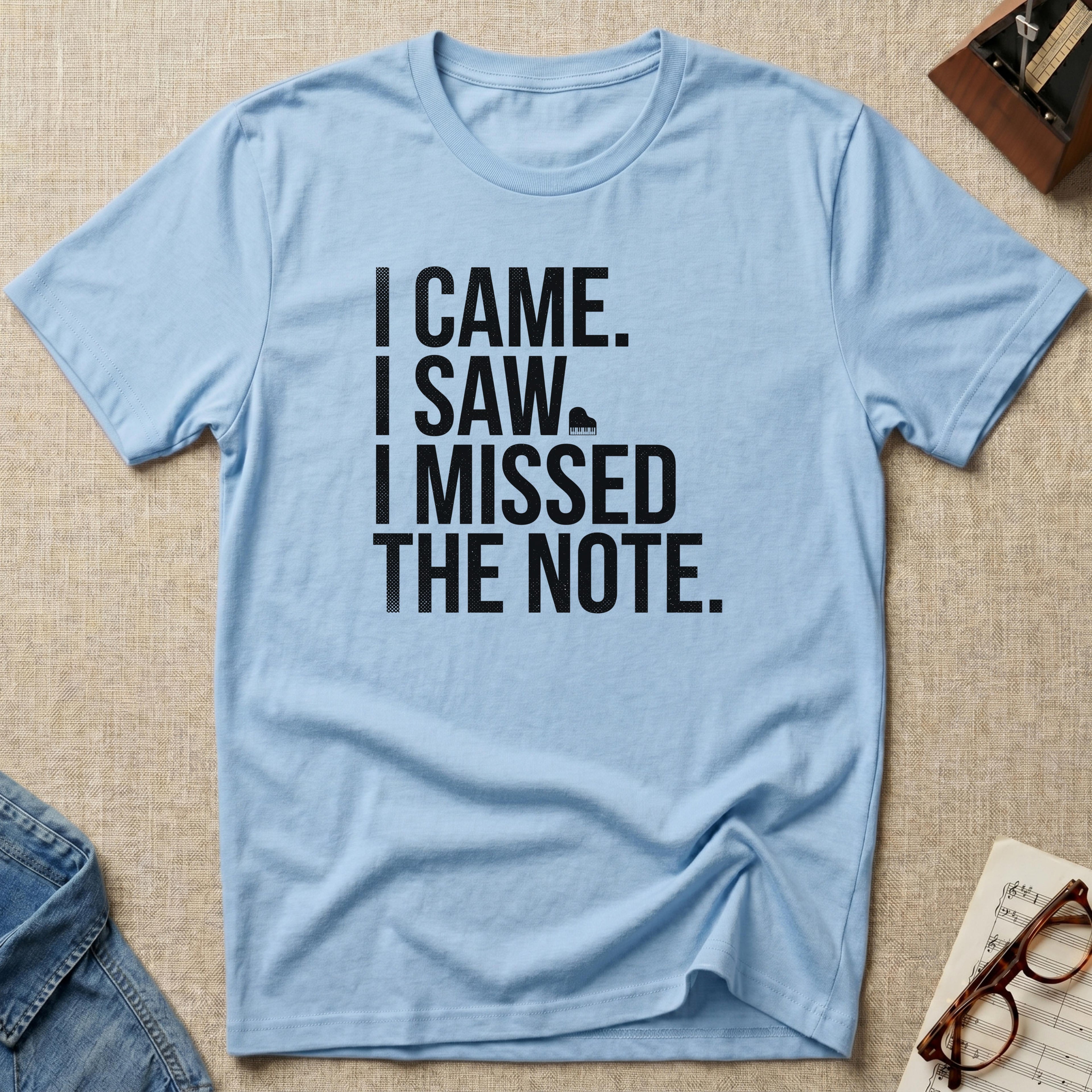 Came. Saw. Missed. T-Shirt