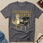 The Struggle Is Real T-Shirt
