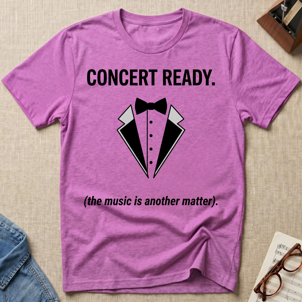 Concert Ready T-Shirt