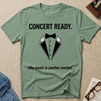 Concert Ready T-Shirt