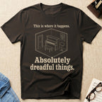Dreadful Things Happen T-Shirt