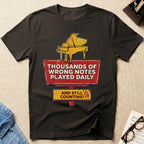Thousands Of Wrong Notes Played Daily T-Shirt