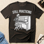 Stylish Skeleton: Still Practicing T-Shirt