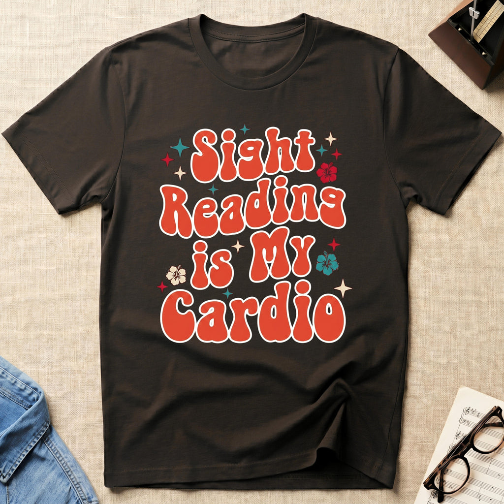 Sight Reading Is My Cardio T-Shirt