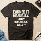 "Earned It" T-Shirt