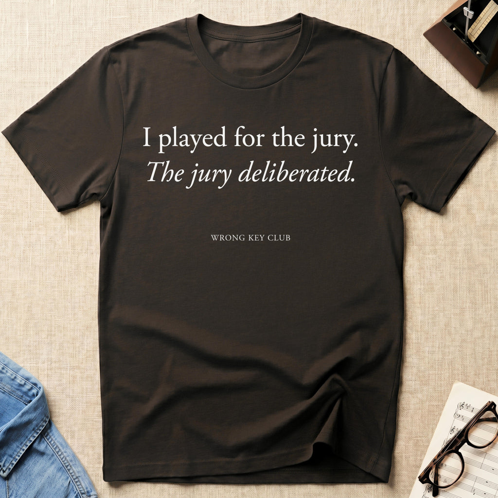 I Played For The Jury T-Shirt