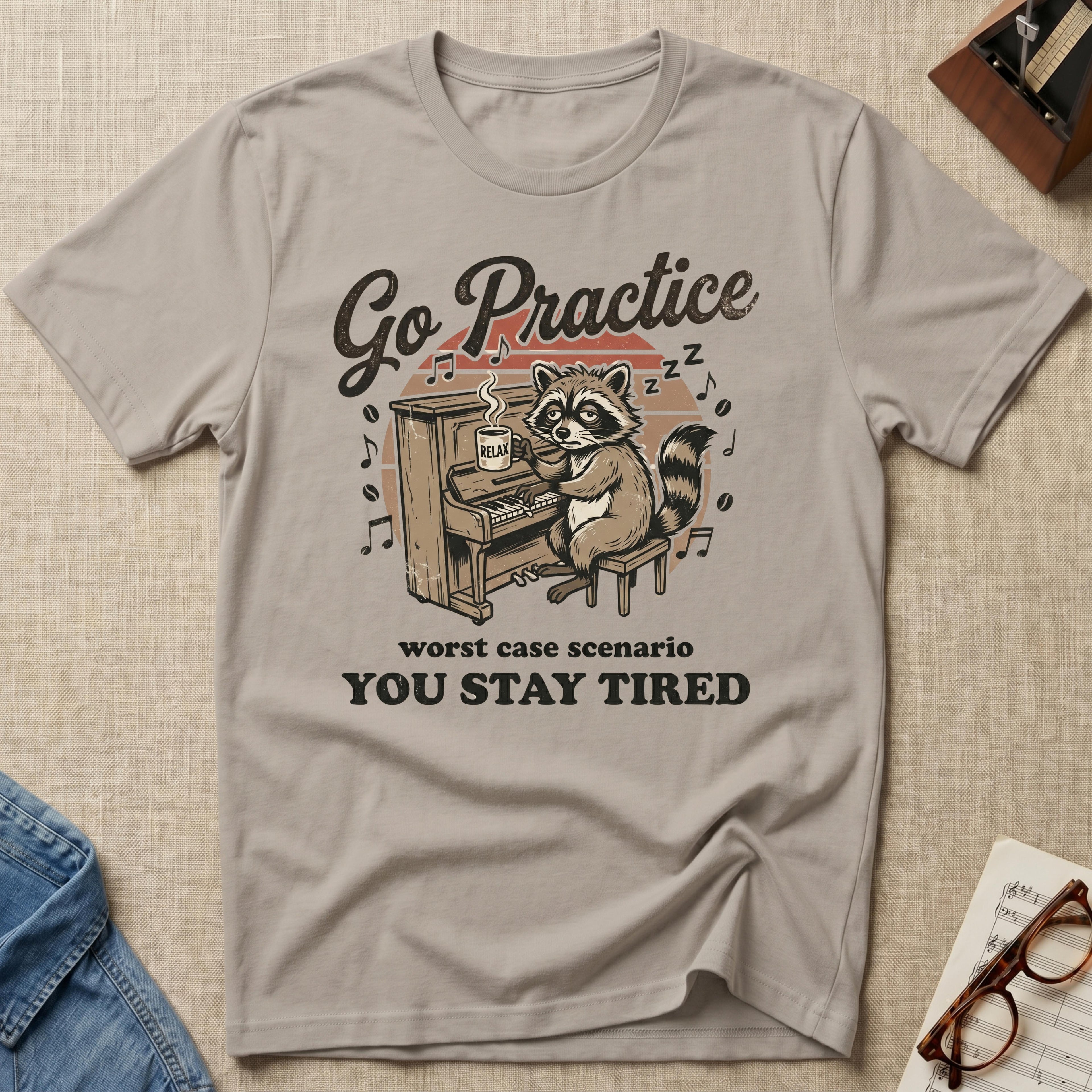 "Go Practice-Stay Tired" T-Shirt