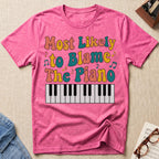 Most Likely To Blame Piano Retro T-Shirt