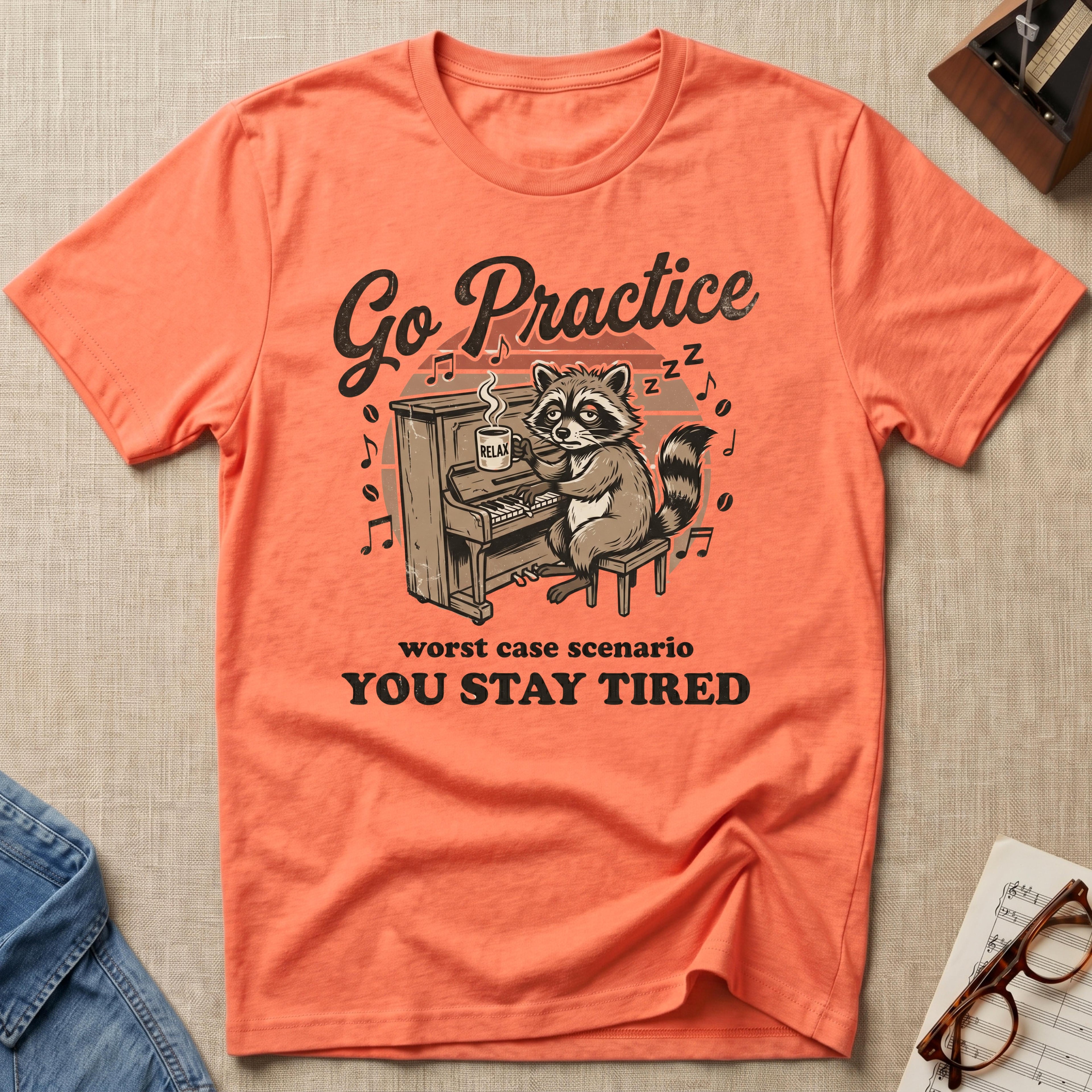 "Go Practice-Stay Tired" T-Shirt