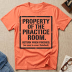 Property of Practice Room T-Shirt
