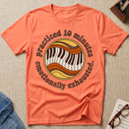Practiced 10 Minutes. Emotionally Exhausted T-Shirt