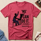 We Can Do It T-Shirt