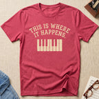 Where It Happens 2nd Design T-Shirt