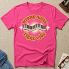Wrong Notes, Right Vibe T-Shirt