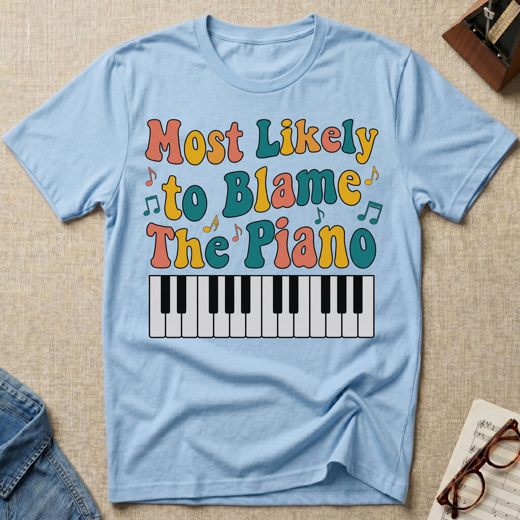 Most Likely To Blame Piano Retro T-Shirt