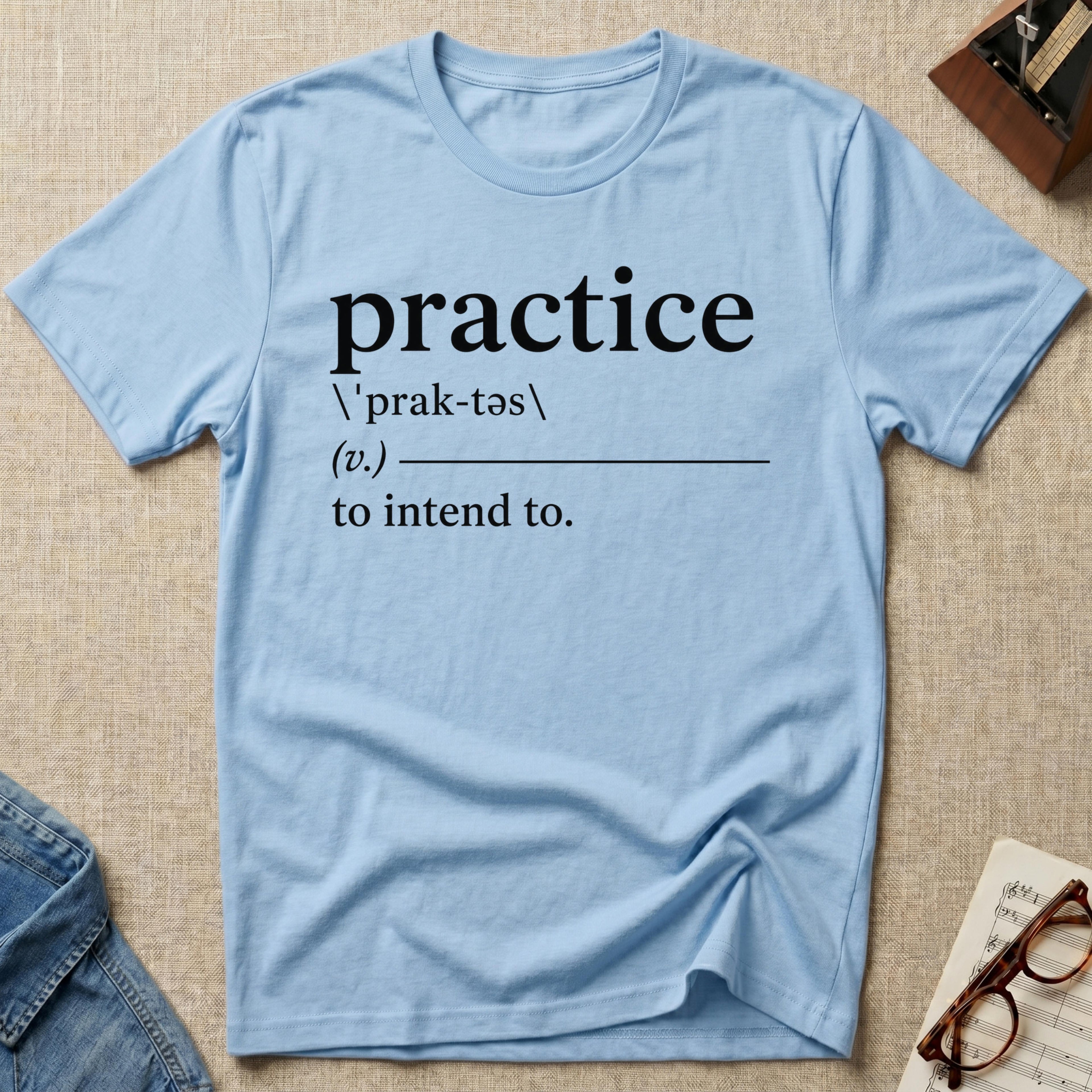 Practice Definition. l T-Shirt