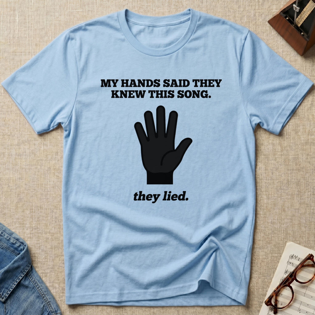 Hands Lied T-Shirt