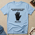 Hands Lied T-Shirt