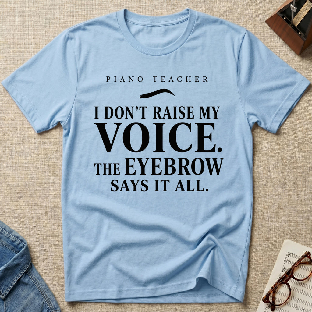 Eyebrow Says It T-Shirt