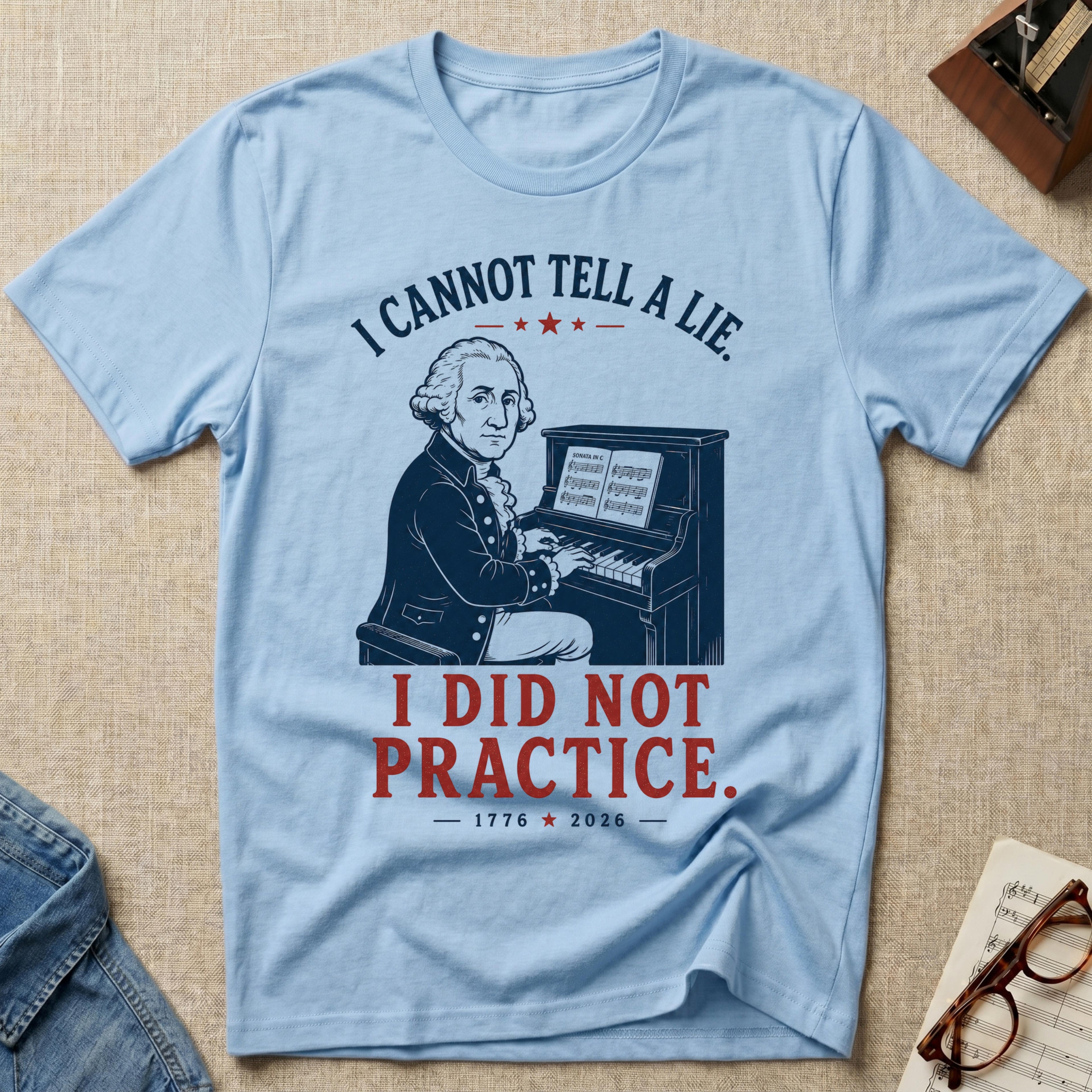 "Can't Lie. Didn't Practice" T-Shirt
