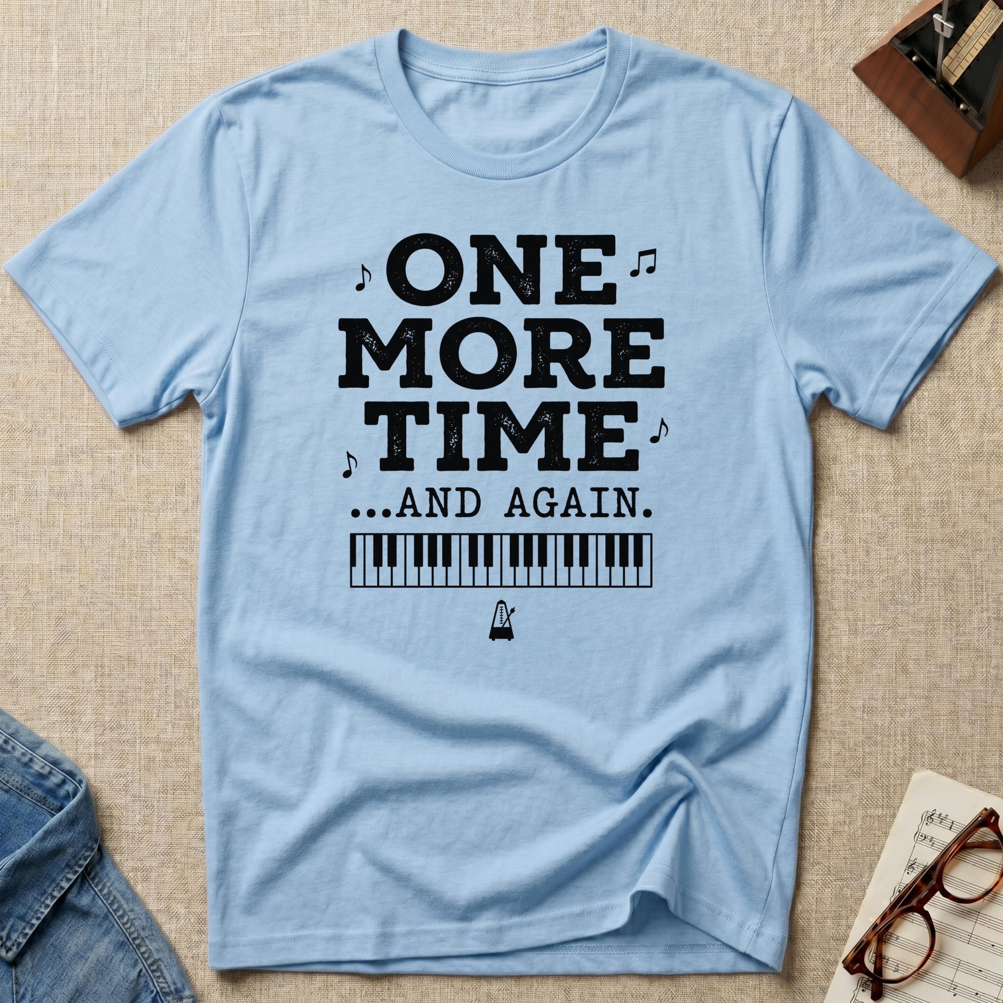 One More Time. And Again T-Shirt