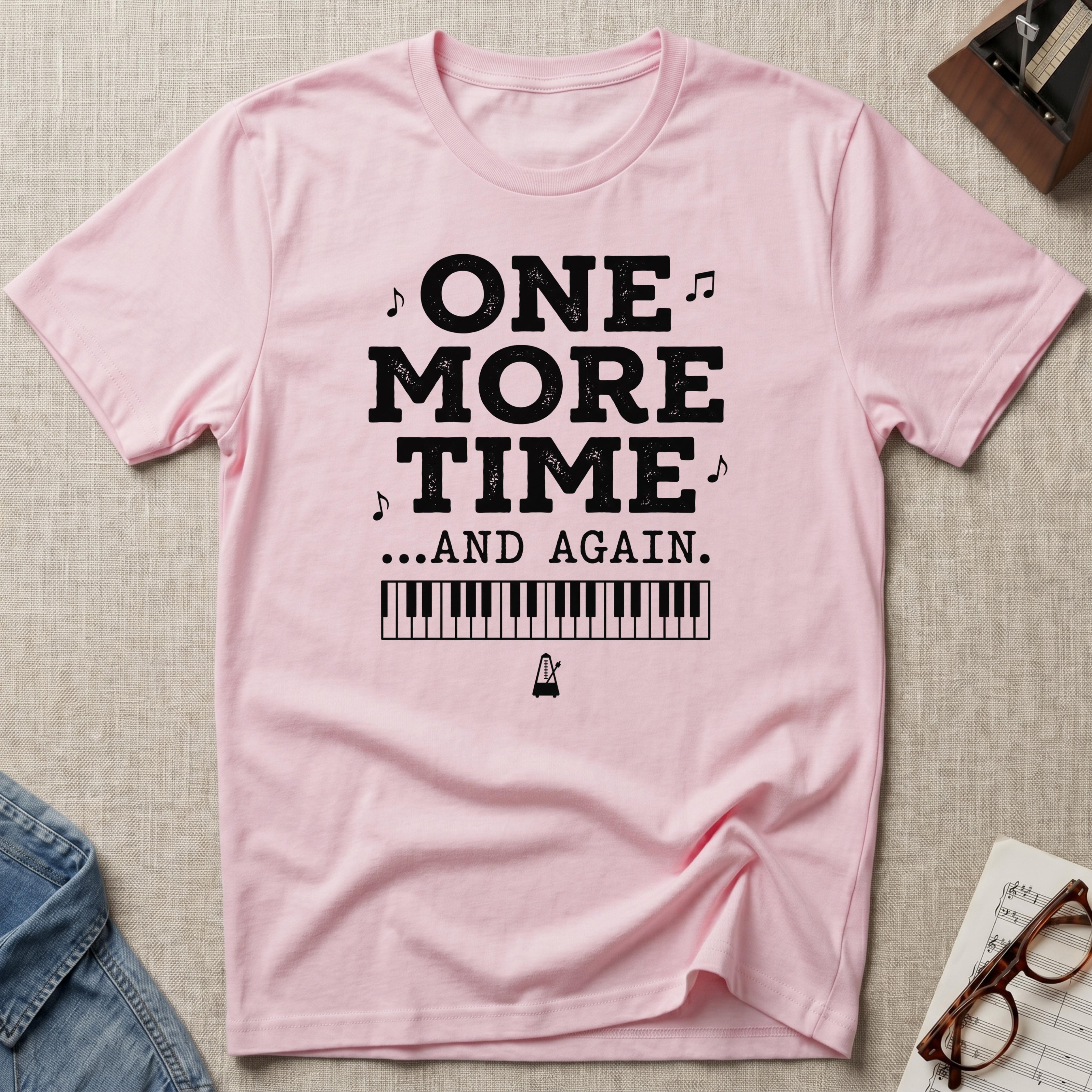 One More Time. And Again T-Shirt
