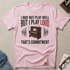 That's Commitment T-Shirt