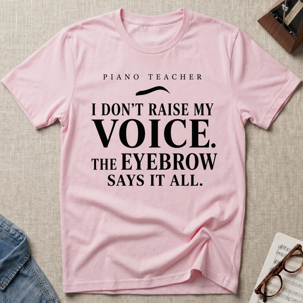 Eyebrow Says It T-Shirt