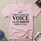 Eyebrow Says It T-Shirt