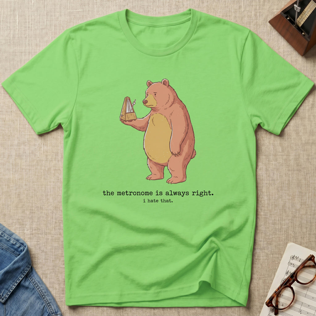 Metronome Is Always Right T-Shirt